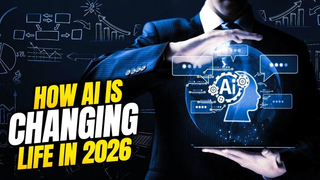 How Artificial Intelligence Is Transforming Daily Life in 2026