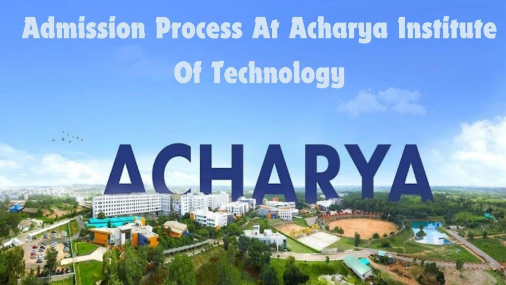 Why Acharya Institute of Technology Stands Out